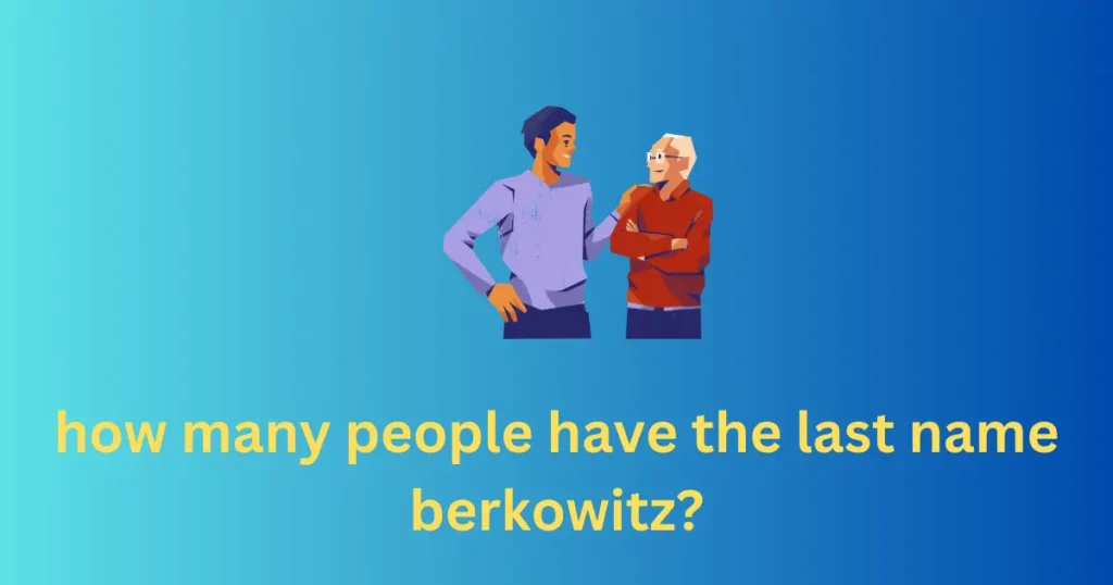 how many people have the last name berkowitz