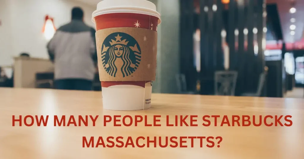 how many people like starbucks massachusetts