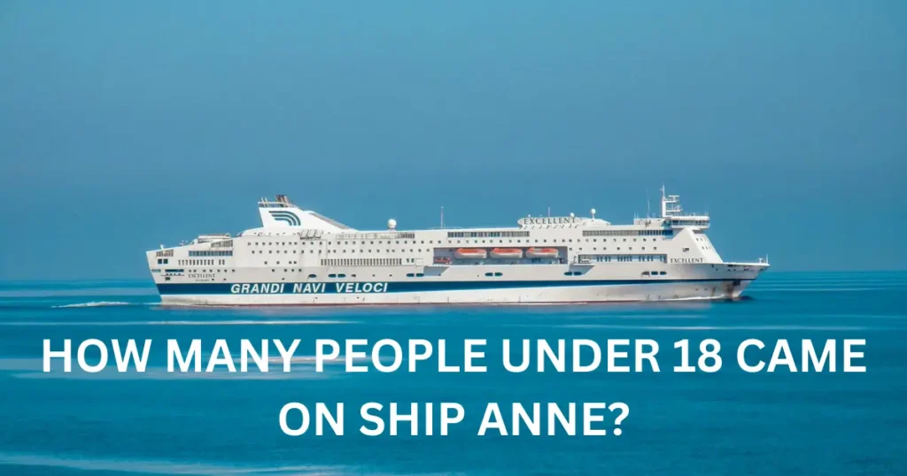 how many people under 18 came on ship anne